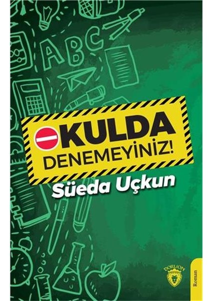 Okulda Denemeyiniz - Süeda Uçkun