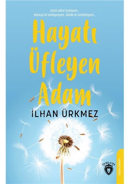 Hayatı Üfleyen Adam - İlhan Ürkmez