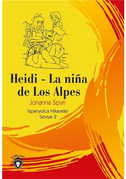 Heidi - -La Nina De Los Alpes Ispanyolca Hikayeler Seviye 2 - Johanna Spyri