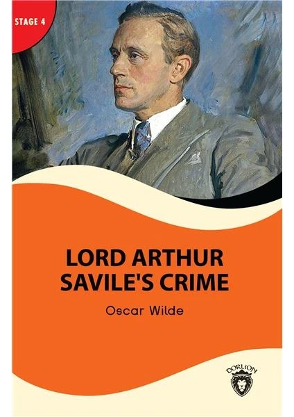 Lord Arthur Savile’s Crime Stage 4 İngilizce Hikaye -Alıştırma ve Sözlük İlaveli - Oscar Wilde