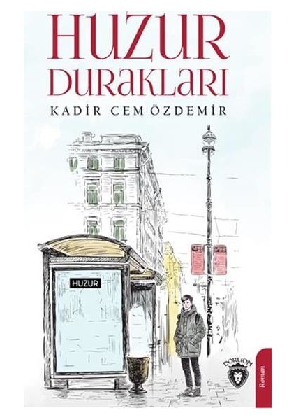 Huzur Durakları - Kadir Cem Özdemir