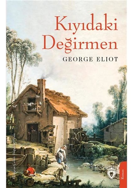 Kıyıdaki Değirmen - George Eliot