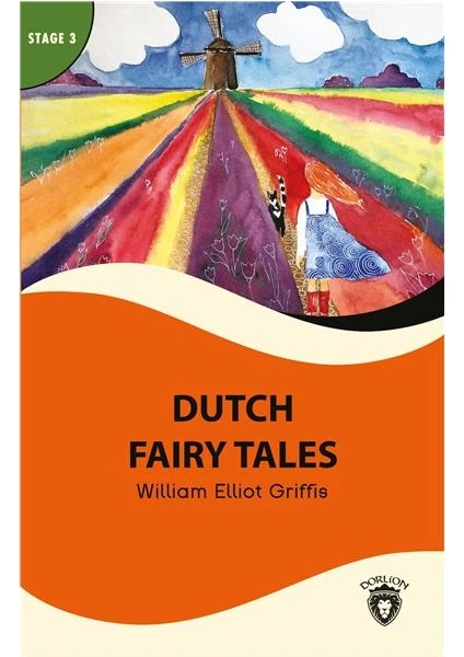 Dutch Fairy Tales Stage 3 İngilizce Hikaye -Alıştırma ve Sözlük İlaveli - William Elliot Griffis