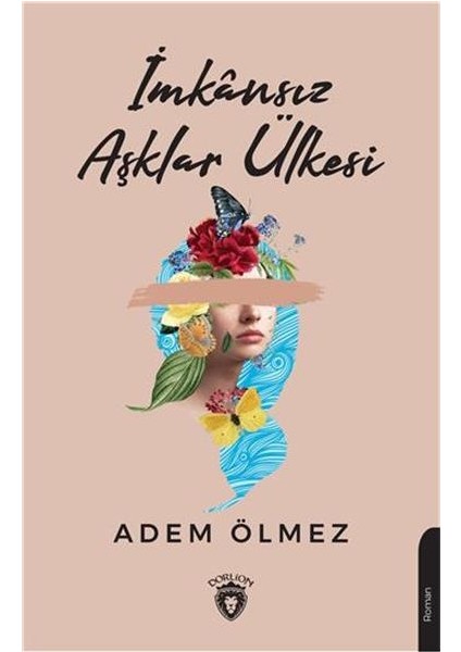 İmkansız Aşklar Ülkesi - Adem Ölmez