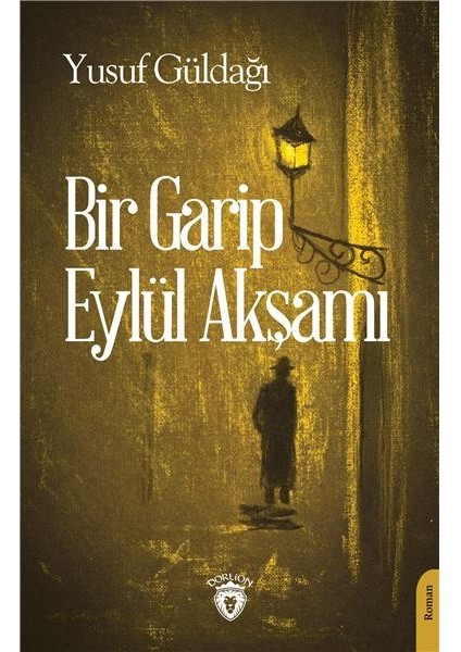 Bir Garip Eylül Akşamı - Yusuf Güldağı