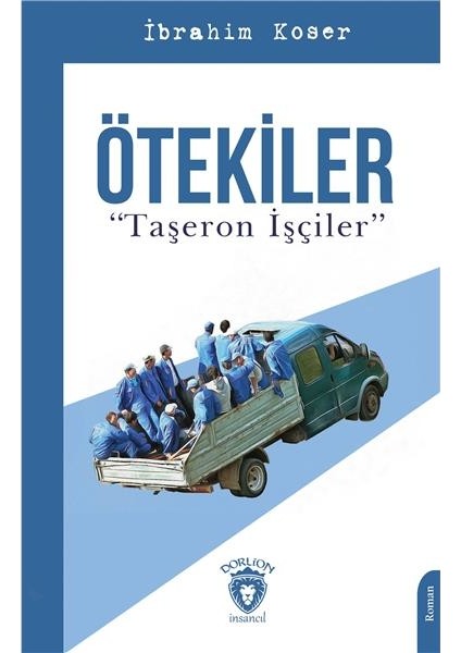 Ötekiler "Taşeron İşçiler" - İbrahim Koser