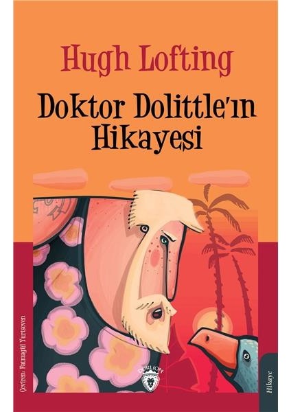 Doktor Dolittle’ın Hikayesi - Hugh Lofting