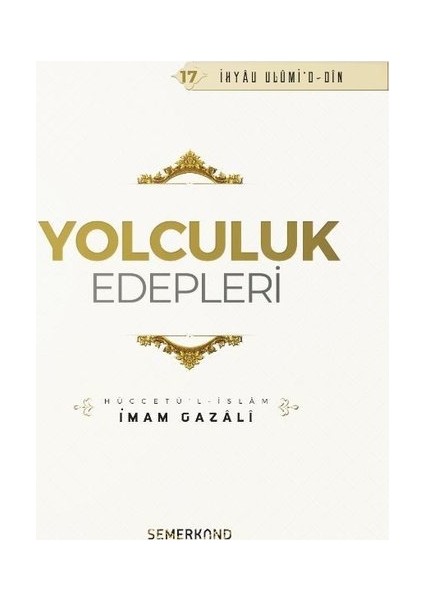Yolculuk Edepleri - İmam-ı Gazali