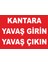 Kantara Yavaş Girin Yavaş Çıkın Levhası 1