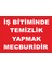 Iş Bitiminde Temizilik Yapmak Mecburidir Levhası 1