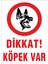 Dikkat Köpek Var Levhası 1