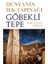 Dünyanın İlk Tapınağı Göbeklitepe - Bahattin Ayhan 1