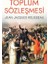 Toplum Sözleşmesi - Jean Jacgues Rousseau 1