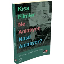 Kısa Filmler Ne Anlatıyor, Nasıl Anlatıyor? 2