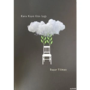 Kara Kışın Gün Işığı - Başar Yılmaz
