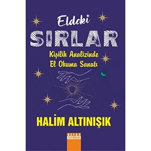 Eldeki Sırlar Kişilik Analizinde El Okuma Sanatı - Halim Altınışık
