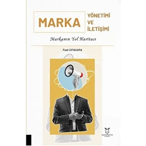 Marka Yönetimi ve Marka İletişimi - Fuat Ustakara
