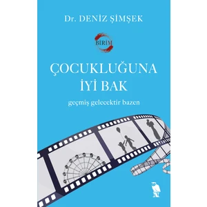 Çocukluğuna İyi Bak - Deniz Şimşek