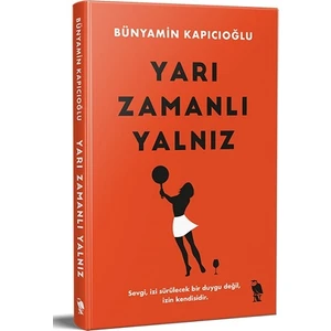 Yarı Zamanlı Yalnız - Bünyamin Kapıcıoğlu