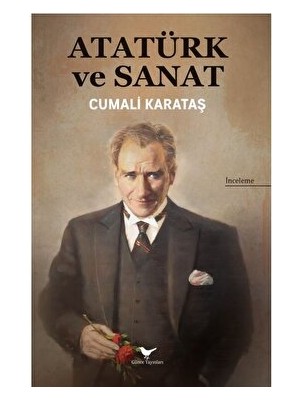 Atatürk ve Sanat - Cumali Karataş