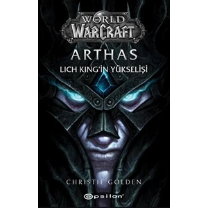 Arthas: Lich King'in Yükselişi - Christie Golden