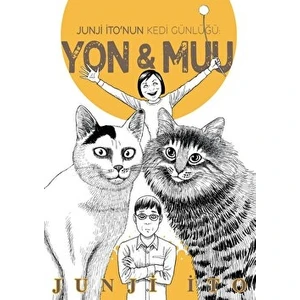 Junji Ito’nun Kedi Günlüğü: Yon & Muu - Junti İto