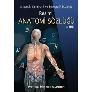 Nobel Tıp Kitabevi Resimli Anatomi Sözlüğü 656 Sayfa - Prof. Dr. Mehmet Yıldırım 2023 Yayın Evi