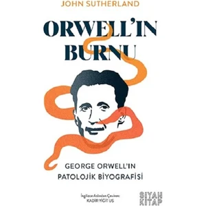 Orwell’ın Burnu - John Sutherland