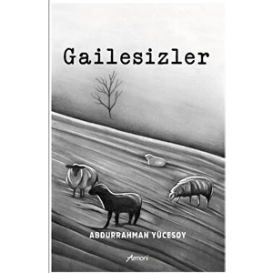 Gailesizler - Abdurrahman Yücesoy