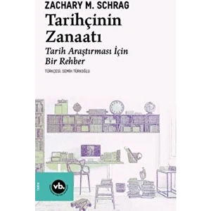 Tarihçinin Zanaatı - Zachary M. Schrag