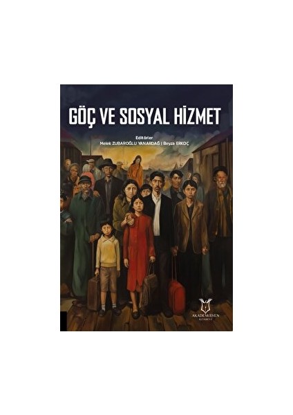 Göç ve Sosyal Hizmet - Melek Zubaroğlu Yanardağ