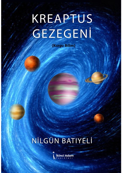 Kreaptus Gezegeni - Nilgün Batıyeli