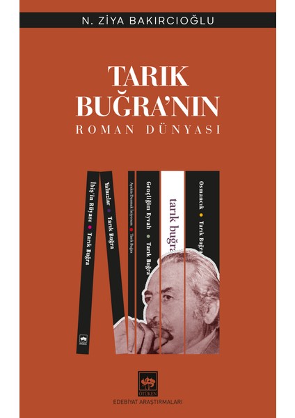 Tarık Buğra'nın Roman Dünyası - N. Ziya Bakırcıoğlu