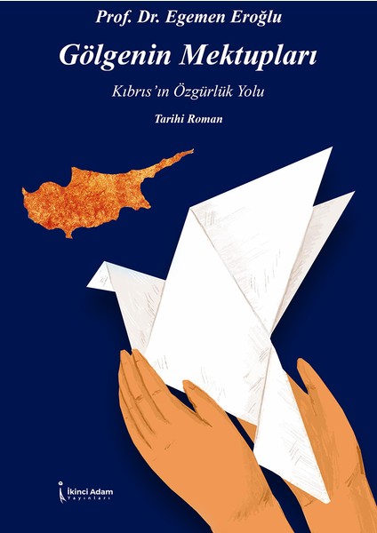 Gölgenin Mektupları - Prof. Dr. Egemen Eroğlu