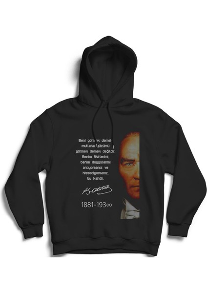 Mustafa Kemal Atatürk, Beni Görmek Demek Kapüşonlu Sweatshirt Hoodie