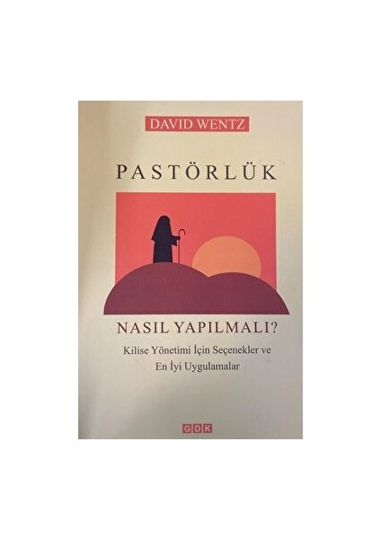 Pastörlük Nasıl Yapılmalı? - David Wentz