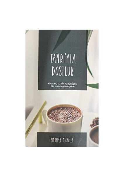 Tanrı'yla Dostluk - Kimberly Michelle