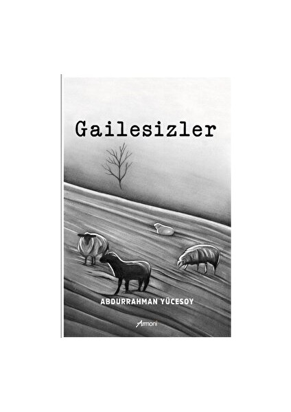 Gailesizler - Abdurrahman Yücesoy