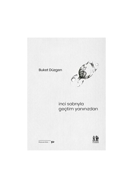 İnci Sabrıyla Geçtim Yanınızdan - Buket Düzgen