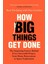 How Big Things Get Done: The Surprising Factors Behind Every Successful Project, From Home Renovations To Space Exploration - Dan Gardner 1