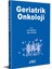 Geriatrik Onkoloji - Collection Edition 2