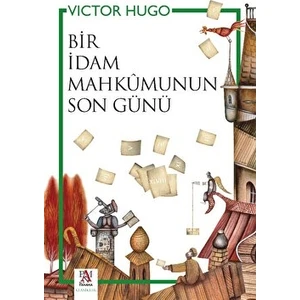 Bir İdam Mahkumunun Son Günü - Victor Hugo