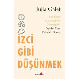 İzci Gibi Düşünmek – Julia Galef