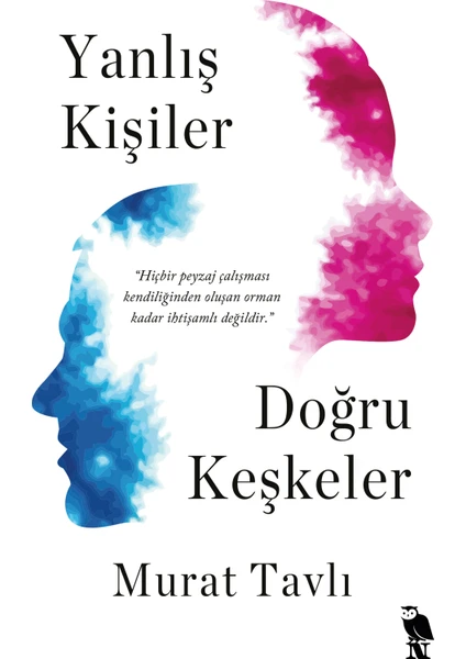 Yanlış Kişiler Doğru Keşkeler – Murat Tavlı