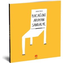 Bacağını Arayan Sandalye - Irene Frigo