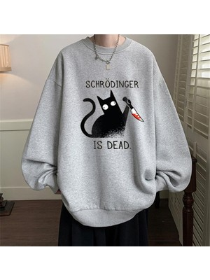 Touz Moda  Shrödinger Is Dead Baskılı Gri Unisex Oversize Bisiklet Yaka Sweatshirt