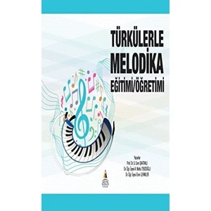 Türkülerle Melodika Eğitimi / Öğretimi - Cem Şaktanlı