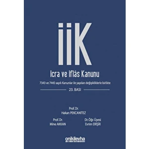 İcra ve İflas Kanunu ve İlgili Mevzuat - Hakan Pekcanıtez