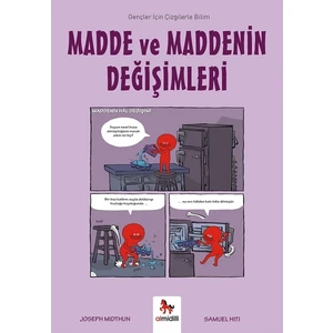 Madde ve Maddenin Değişimleri – Gençler Için Çizgilerle Bilim - Joseph Midthun