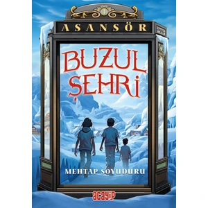 Asansör Buzul Şehri - Mehtap Soyuduru